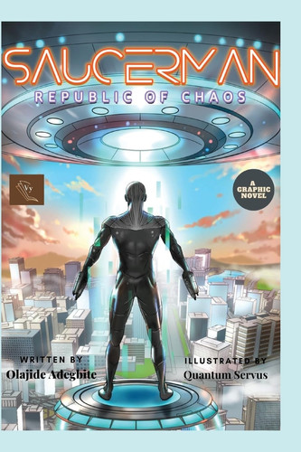Saucerman Republic of Chaos — Olajide Adegbite