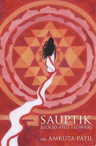 Sauptik Blood and Flowers — Amruta Patil