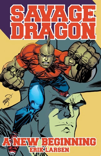 Savage Dragon: A New Beginning — Erik Larsen