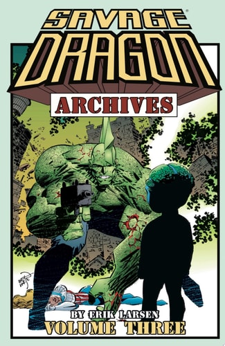 Savage Dragon Archives Vol. 3 — Erik Larsen