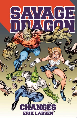 Savage Dragon: Changes — Erik Larsen