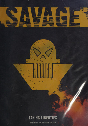 Savage Taking liberties — Pat Mills