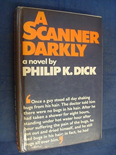 Scanner Darkly — Dick, Philip K.
