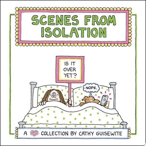 Scenes from Isolation — Cathy Guisewite
