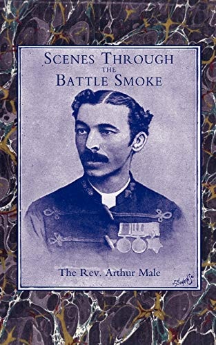 Scenes Through the Battle Smoke (Afghan War 1878-80 and Egyptian Campaign 1882) — Arthur Male