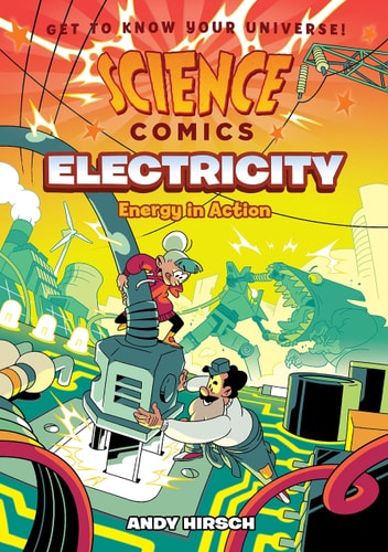 Science Comics: Electricity Energy in Action — Andy Hirsch
