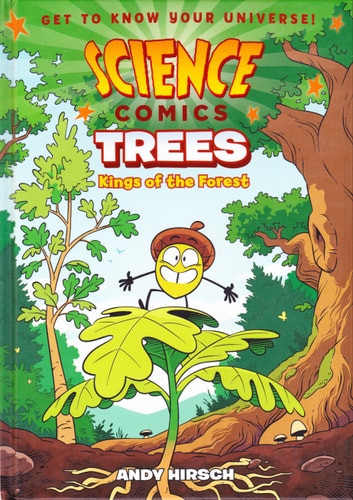 Science Comics: Trees Kings of the Forest — Andy Hirsch