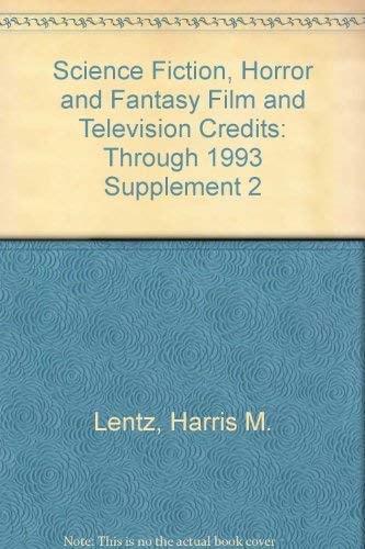 Science Fiction, Horror & Fantasy Film and Television Credits Supplement 2: Through 1993 — Lentz, Harris M., III