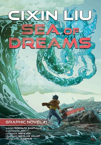 Sea of Dreams Cixin Liu Graphic Novels #1 — Cixin Liu