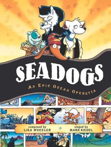 Seadogs: An Epic Ocean Operetta — Wheeler, Lisa