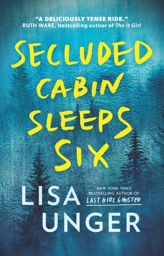 Secluded Cabin Sleeps Six Three Couples, One Cabin, a Weekend to Die For — Lisa Unger