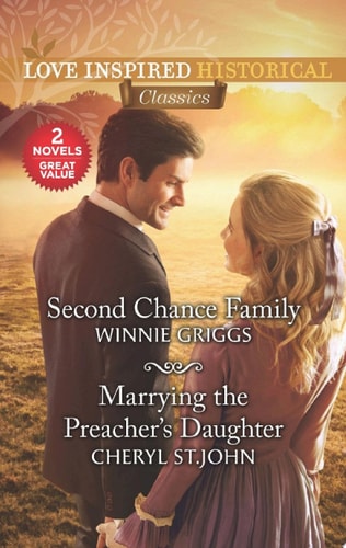 Second Chance Family & Marrying the Preacher’s Daughter — Winnie Griggs; Cheryl St.John