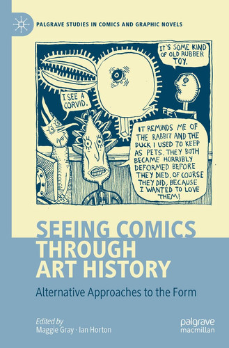Seeing Comics through Art History Alternative Approaches to the Form — Maggie Gray