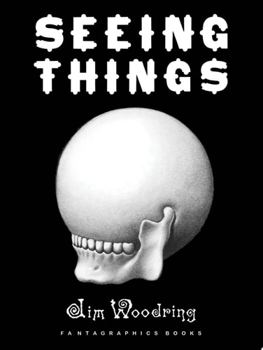 Seeing Things — Jim Woodring