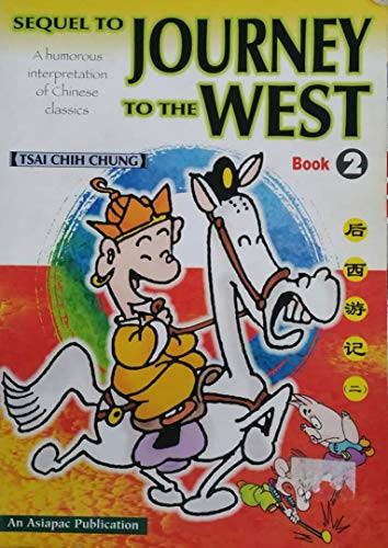 Sequel to Journey to the West A Humorous Interpretation of Chinese Classics — Zhizhong Cai
