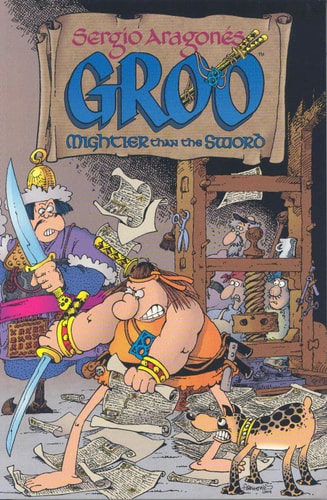 Sergio Aragonés Groo Mightier Than the Sword — Sergio Aragones