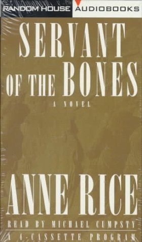 Servant of the Bones: A Novel — Rice, Anne