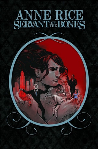 Servant of the Bones — Anne Rice