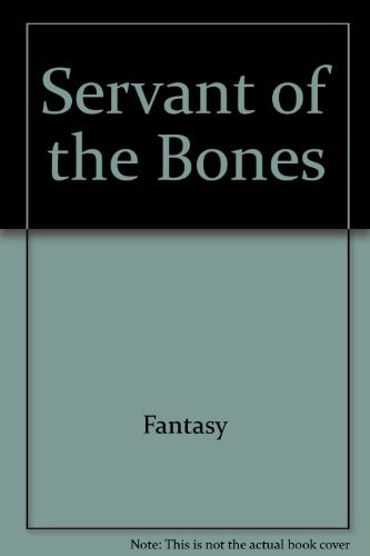 Servant of the Bones — Anne Rice