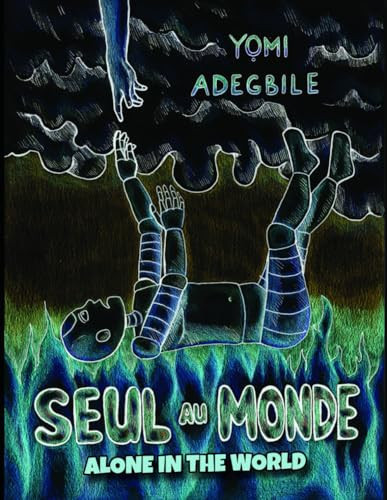 Seul Au Monde Alone in the World — Yomi Adegbile