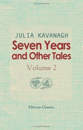 Seven Years and Other Tales — Julia Kavanagh