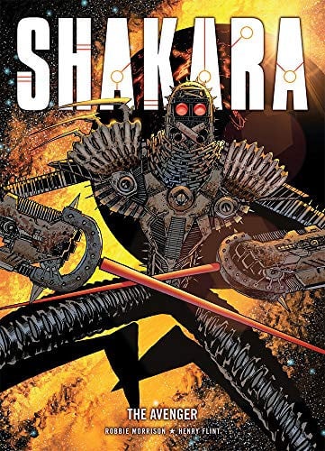 Shakara The avenger — Robbie Morrison