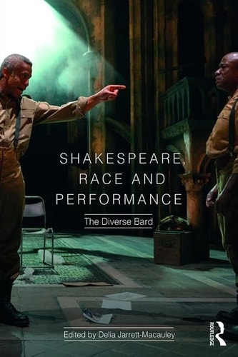Shakespeare, Race and Performance The Diverse Bard — Delia Jarrett-Macauley