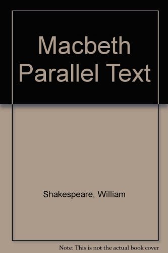 Shakespeare’s Macbeth Parallel Text Reading Guide — William Shakespeare