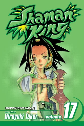 Shaman King, Vol. 17 — Hiroyuki Takei