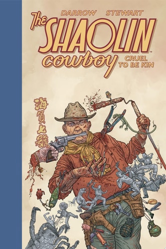 Shaolin Cowboy: Cruel to Be Kin — Geof Darrow