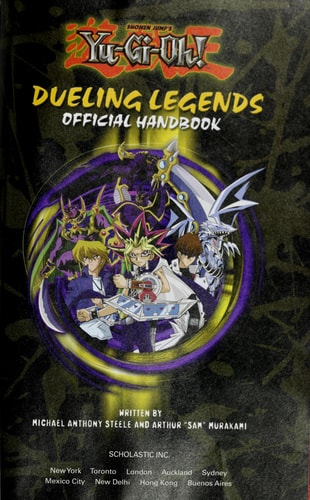 Shonen Jump’s Yu-Gi-Oh! Dueling Legends Official Handbook — Michael Anthony Steele