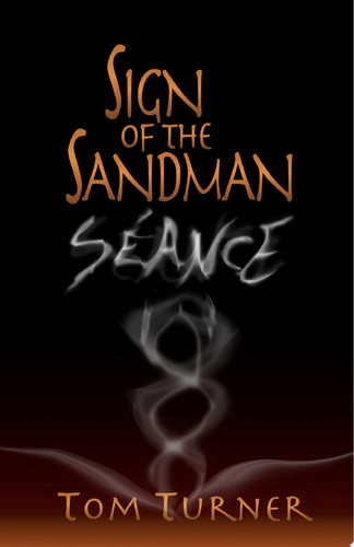 Sign of the Sandman: Séance — Tom Turner