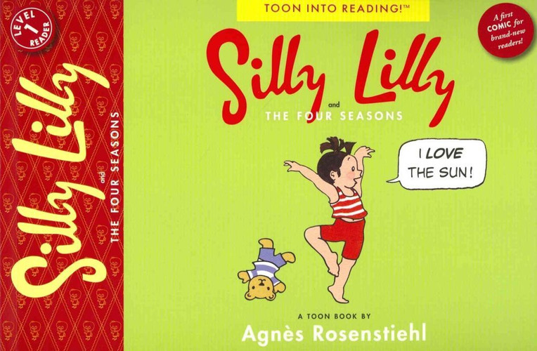 Silly Lilly and the Four Seasons Toon Books Level 1 — Agnes Rosenstiehl