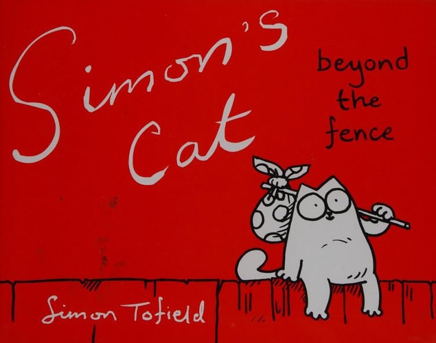 Simon’s Cat 2 Beyond the Fence — Simon Tofield