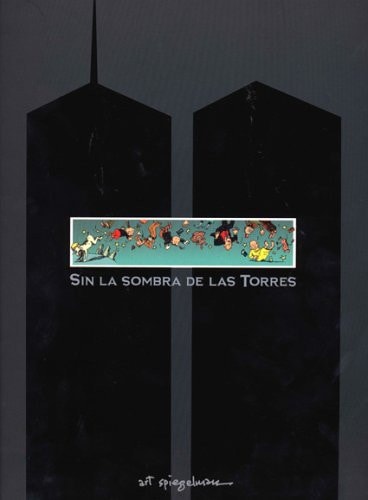 Sin la Sombra de las Torres — Art Spiegelman