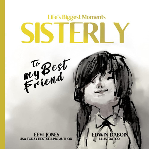 Sisterly For My Best Friend — Eevi Jones