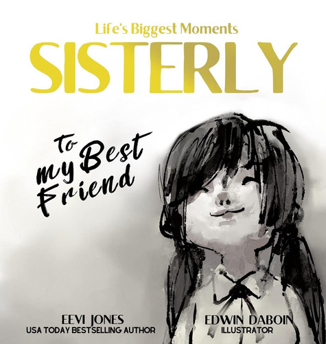 Sisterly To My Best Friend — Eevi Jones