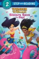 Sisters Save the Day (DC Super Heroes Wonder Woman) — Lois Evans