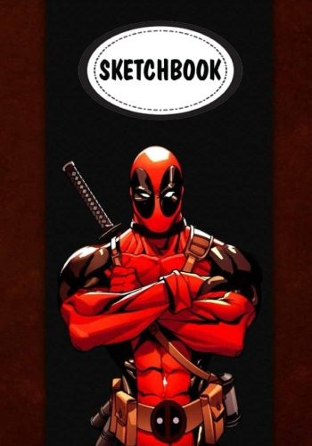 Sketchbook Deadpool : 110 Pages of 7 X 10 Blank Paper for Drawing (Sketchbooks) — Lisa Fox