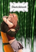 Sketchbook : Naruto Sakura 100+ Pages of 7 X 10 Blank Paper for Drawing, Doodling Or Sketching (Sketchbooks) — Eral Turner