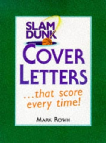 Slam Dunk Cover Letters — Mark Rowh