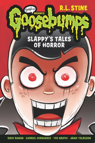 Slappy’s Tales of Horror (Goosebumps Graphic Novel Collection #4) — R. L. Stine