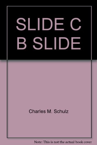 Slide, Charlie Brown, Slide Selected Cartoons from “It’s a Dog’s Life, Charlie Brown” — Charles C Schulz