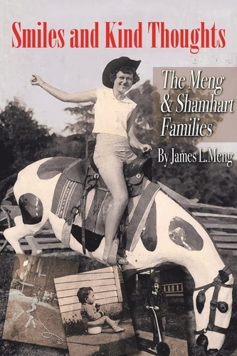 Smiles and Kind Thoughts: The Meng and Shamhart Families — James L. Meng
