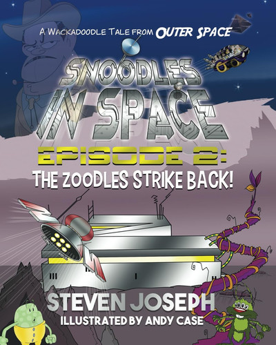 Snoodles in Space, Episode 2: The Zoodles Strike Back — Joseph, Steven