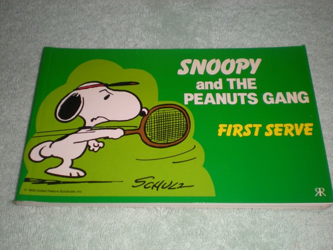 Snoopy and the Peanuts Gang First Serve — Charles M. Schulz