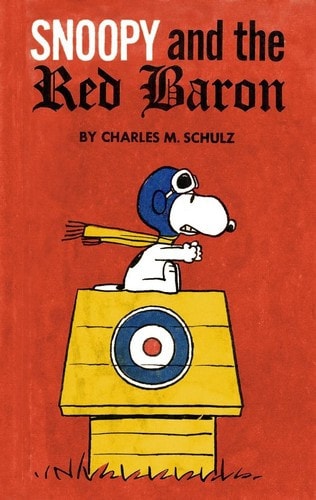 Snoopy and the Red Baron — Charles Monroe Schulz