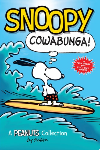 Snoopy: Cowabunga! A PEANUTS Collection — Charles M. Schulz