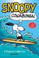 Snoopy Cowabunga! — Charles M. Schulz