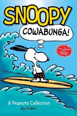 Snoopy Cowabunga! — Charles M. Schulz